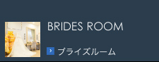 BRIDES ROOM